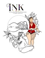 Ink: A coloring book showcasing women and their fantastic tattoos B0BGKX4LVX Book Cover