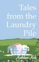 Tales from the Laundry Pile 0986895695 Book Cover