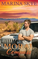 Moral Compass: Going Places 0960004955 Book Cover
