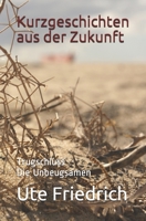 Kurzgeschichten aus der Zukunft: Trugschluss Die Unbeugsamen 1079053859 Book Cover