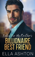 Falling For My Brother's Billionaire Best Friend: An Off-Limits Surprise Twins Romance (The Steamy Off-Limits Love Series) B0D9454R7P Book Cover