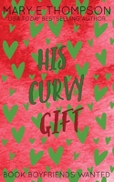 His Curvy Gift: Discreet Special Edition 1967463212 Book Cover