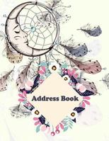 Address Book : Dreamcatcher Design, Email Address Book and Contact Book, with a-Z Tabs Address, Phone, Email, Emergency Contact, Birthday 120 Pages 8. 5 X 11 1725522942 Book Cover