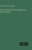 Delle relazioni antiche e moderne fra l'Italia e l'India (Italian Edition) 356394038X Book Cover