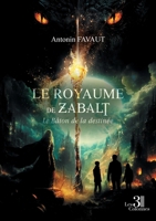 Le Royaume de Zabalt - Le Bâton de la destinée B0DJLRLLFQ Book Cover
