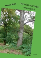 Wohin kein WEG mich führt: Band II (German Edition) 3695194243 Book Cover