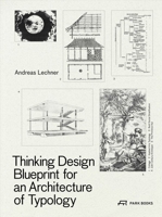 Thinking Design: Blueprint for an Architecture of Typology 3038602469 Book Cover