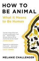 How to Be Animal: A New History of What it Means to Be Human 0143134353 Book Cover
