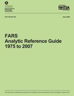 FARS Analytic Reference Guide, 1975 to 2007 1493584588 Book Cover