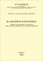 Il Giudice Naturale: Prassi E Dottrina in Francia Dall'ancien Regime Alla Restaurazione 8885669700 Book Cover