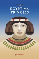 The Egyptian Princess 1728398649 Book Cover