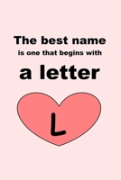 The Best Name Is One That Begins with a Letter L 1651768544 Book Cover