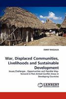 War, Displaced Communities, Livelihoods and Sustainable Development 3838355156 Book Cover