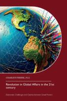 Revolution in Global Affairs in the 21st century: Diplomatic Challenges and Clashes between Great Powers B0G49HS1VJ Book Cover