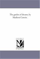 The Garden Of Dreams 1530005787 Book Cover