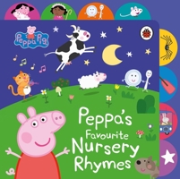 Peppa Pig: Peppa's Favourite Nursery Rhymes: Tabbed Board Book 0241659353 Book Cover