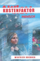 Kostenfaktor Mensch: Erzählungen 3986270264 Book Cover