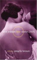 Best Lesbian Love Stories 2005 1555838820 Book Cover