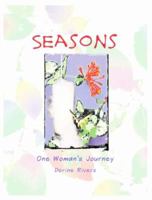 Seasons: One Woman's Journey 0972832297 Book Cover