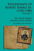 Robert Harris Sr (1702-1788) Descendants, Vol 1 0359807488 Book Cover