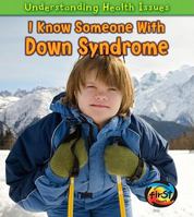 I Know Someone with Down's Syndrome 1432945580 Book Cover