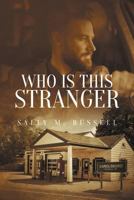 Who Is This Stranger 1948653508 Book Cover