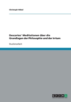 Descartes' Meditationen �ber die Grundlagen der Philosophie und der Irrtum 3640404556 Book Cover