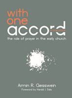 With One Accord in One Place: The Role of Prayer in the Early Church 1935012584 Book Cover