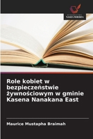 Role kobiet w bezpieczenstwie zywnosciowym w gminie Kasena Nanakana East (Polish Edition) 6203918520 Book Cover
