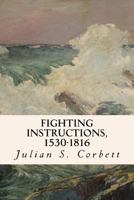 Fighting Instructions, 1530-1816 1523943157 Book Cover