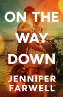 On the Way Down B0FXRDDSX2 Book Cover