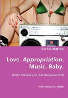 Love. Appropriation. Music. Baby 3836434776 Book Cover