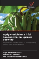 Wplyw odcieku z lisci bananowca na uprawe bocwiny. (Polish Edition) 6209482074 Book Cover