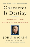 Character Is Destiny: Inspiring Stories Every Young Person Should Know and Every Adult Should Remember 081297445X Book Cover