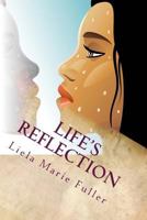 Life's Reflection 0996128905 Book Cover