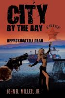 City by the Bay: Approximately Dead 1546278672 Book Cover