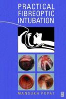 Practical Fibreoptic Intubation 0750644966 Book Cover