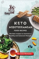 Keto Mediterranean Food Recipes: The best recipes to maintain a healthy and balanced lifestyle 1802768742 Book Cover