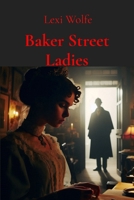 Baker Street Ladies 1068506504 Book Cover