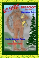 Bennie Bigfoot and the Barnyard Cats 1304978656 Book Cover