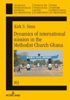Dynamics of International Mission in the Methodist Church Ghana 3631744218 Book Cover