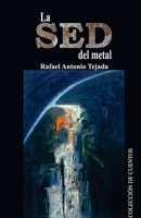 La sed del metal (Spanish Edition) B0H1MYLPP3 Book Cover