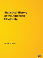 Statistical History of the American Electorate 1568023642 Book Cover