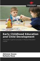 Early Childhood Education and Child Development: The power of games and play in Physical Education classes 6206813096 Book Cover