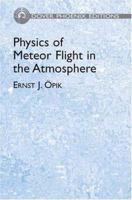 Physics of Meteor Flight in the Atmosphere (Phoenix Edition) 0486438856 Book Cover