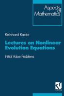 Lectures on Nonlinear Evolution Equations: Initial Value Problem 3663106314 Book Cover