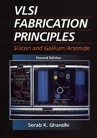 VLSI Fabrication Principles: Silicon and Gallium Arsenide, 2nd Edition 0471580058 Book Cover