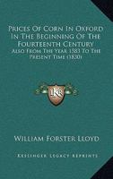 Prices of Corn in Oxford in the Beginning of the Fourteenth Century 0554615037 Book Cover