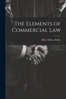 The Elements of Commercial Law 1021987948 Book Cover