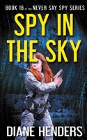 Spy In The Sky 1927460654 Book Cover